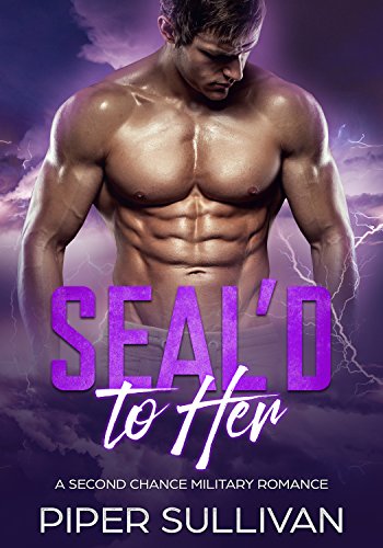 Seal'd to Her: A Second Chance Military Romance