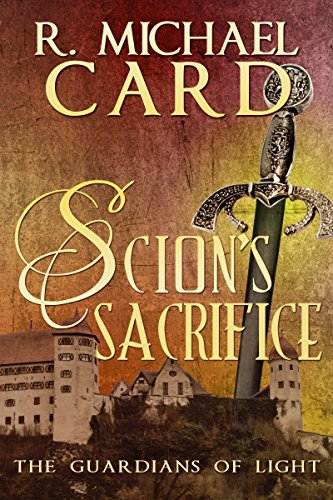 Scion&rsquo;s Sacrifice (The Guardians of Light Book 3)