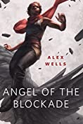 Angel of the Blockade: A Tor.com Original