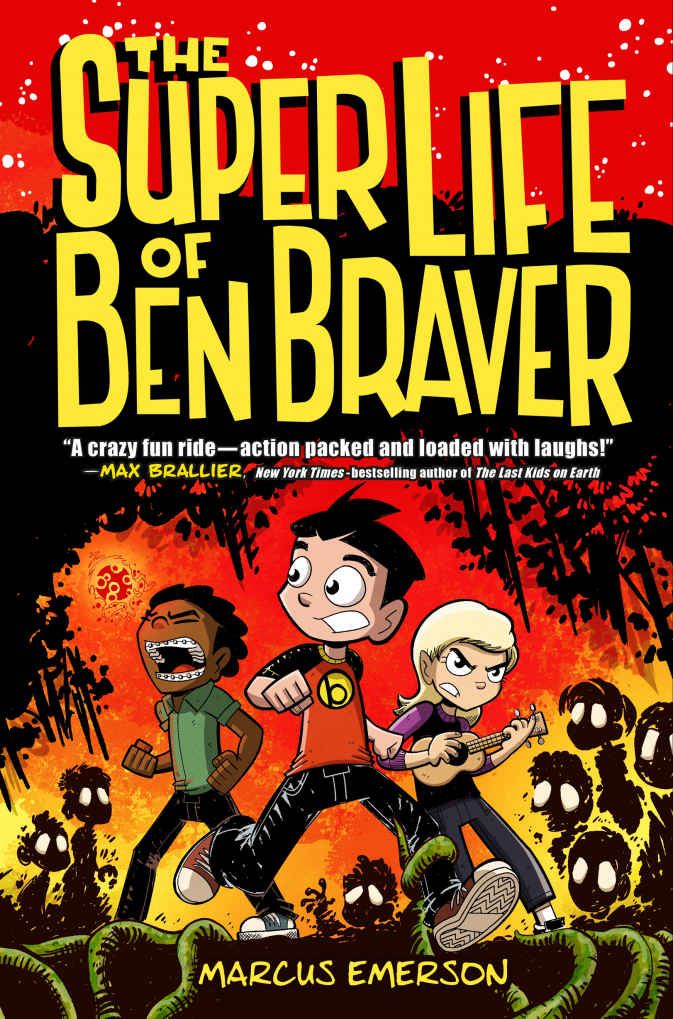 The Super Life of Ben Braver