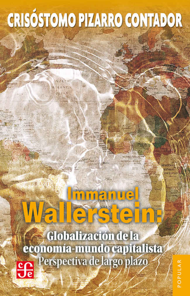 Immanuel Wallerstein: Globalización de la economía-mundo capitalista. Perspectiva de largo plazo