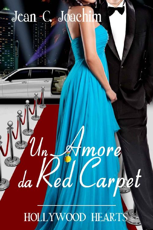 Un Amore da Red Carpet (Hollywood Hearts (Edizione Italiana) Vol. 2) (Italian Edition)