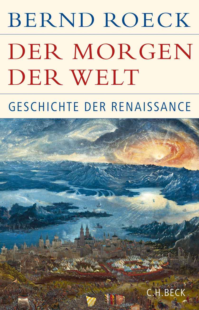 Der Morgen der Welt: Geschichte der Renaissance (Historische Bibliothek der Gerda Henkel Stiftung) (German Edition)