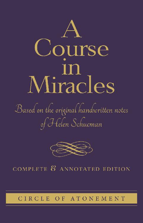A Course in Miracles: Complete and Annotated Edition