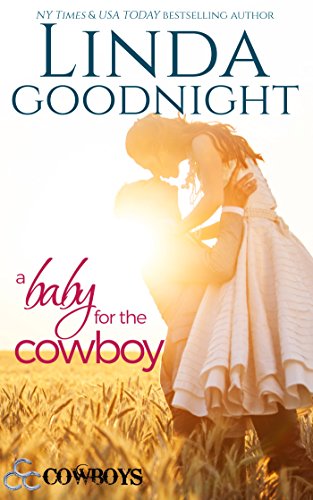 A Baby for the Cowboy: Triple C Cowboys (Calypson County, Texas Book 2)