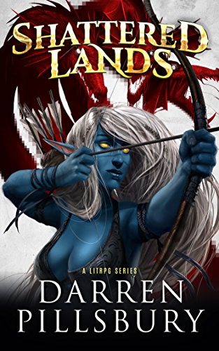 Shattered Lands: A LitRPG Series