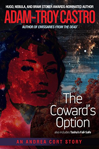 The Coward's Option: also includes Tasha's Fail-Safe (An Andrea Cort Story)