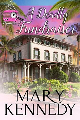 A Deadly Fundraiser (Talk Radio Mysteries Book 4)