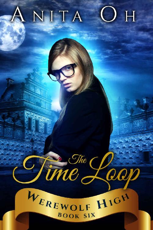 The Time Loop (Werewolf High Book 6)