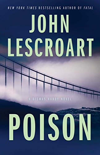 Poison: A Novel (Dismas Hardy Book 17)