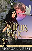 Witches' Magic: Cozy Mystery (Witches and Wine Book 4)