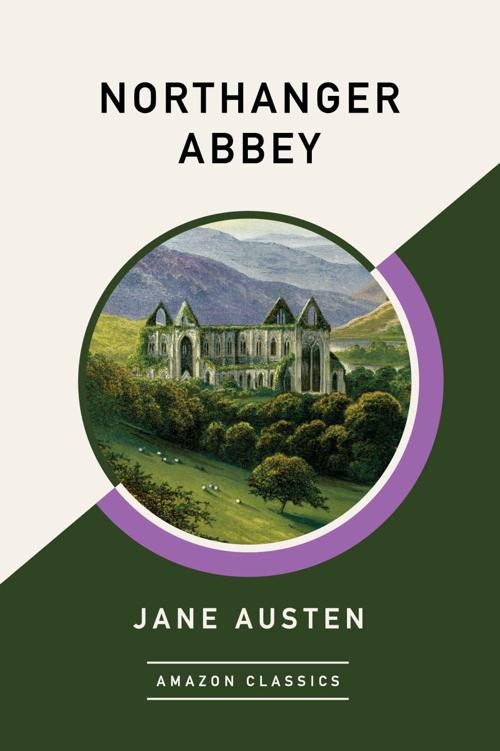 Northanger Abbey (AmazonClassics Edition)