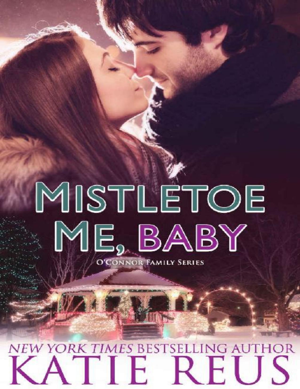 Mistletoe Me, Baby (O'Connor Family Series Book 4)