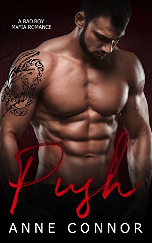 Push (A Bad Boy Mafia Romance)