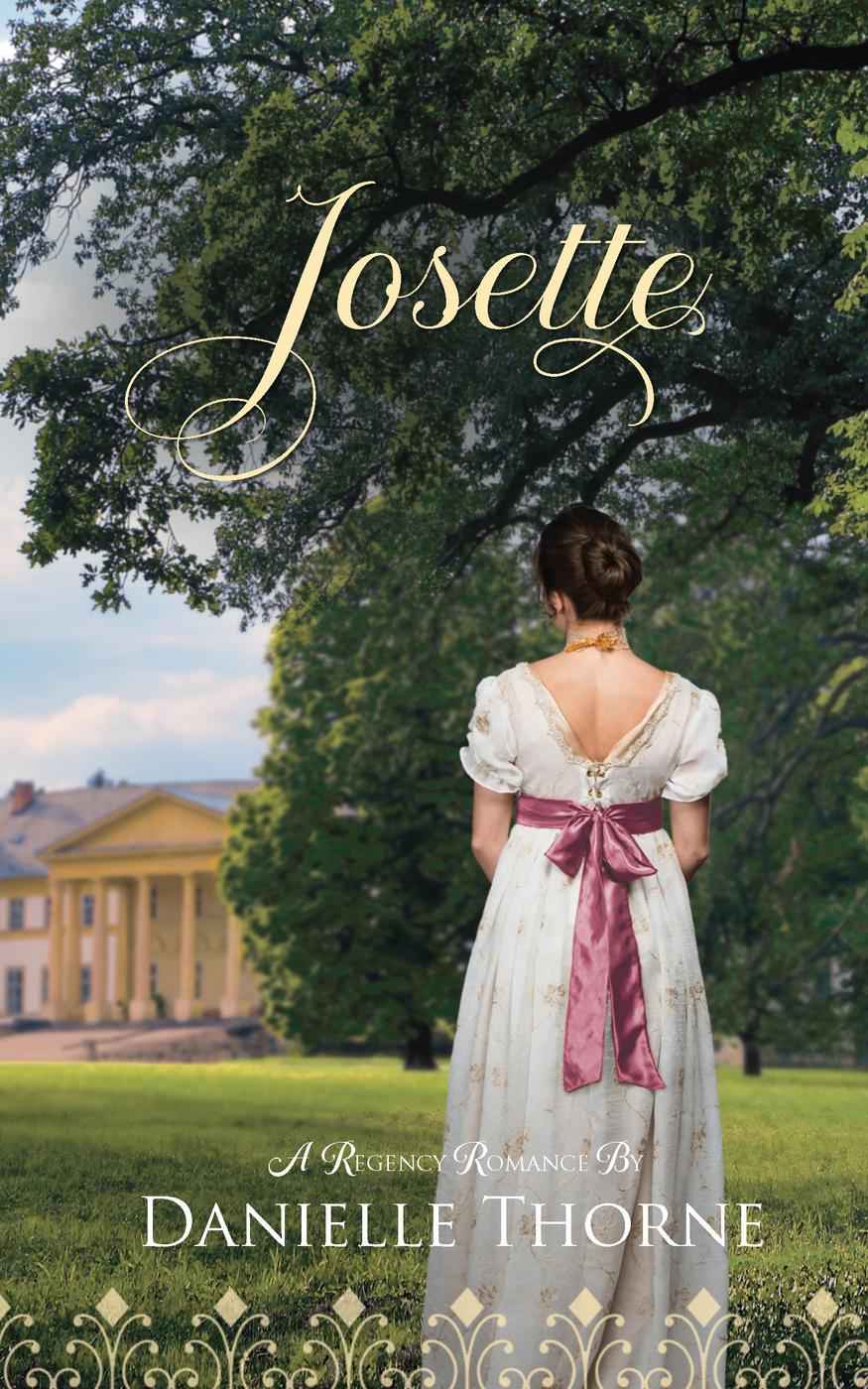 Josette: A Regency Romance (Clean &amp; Wholesome)