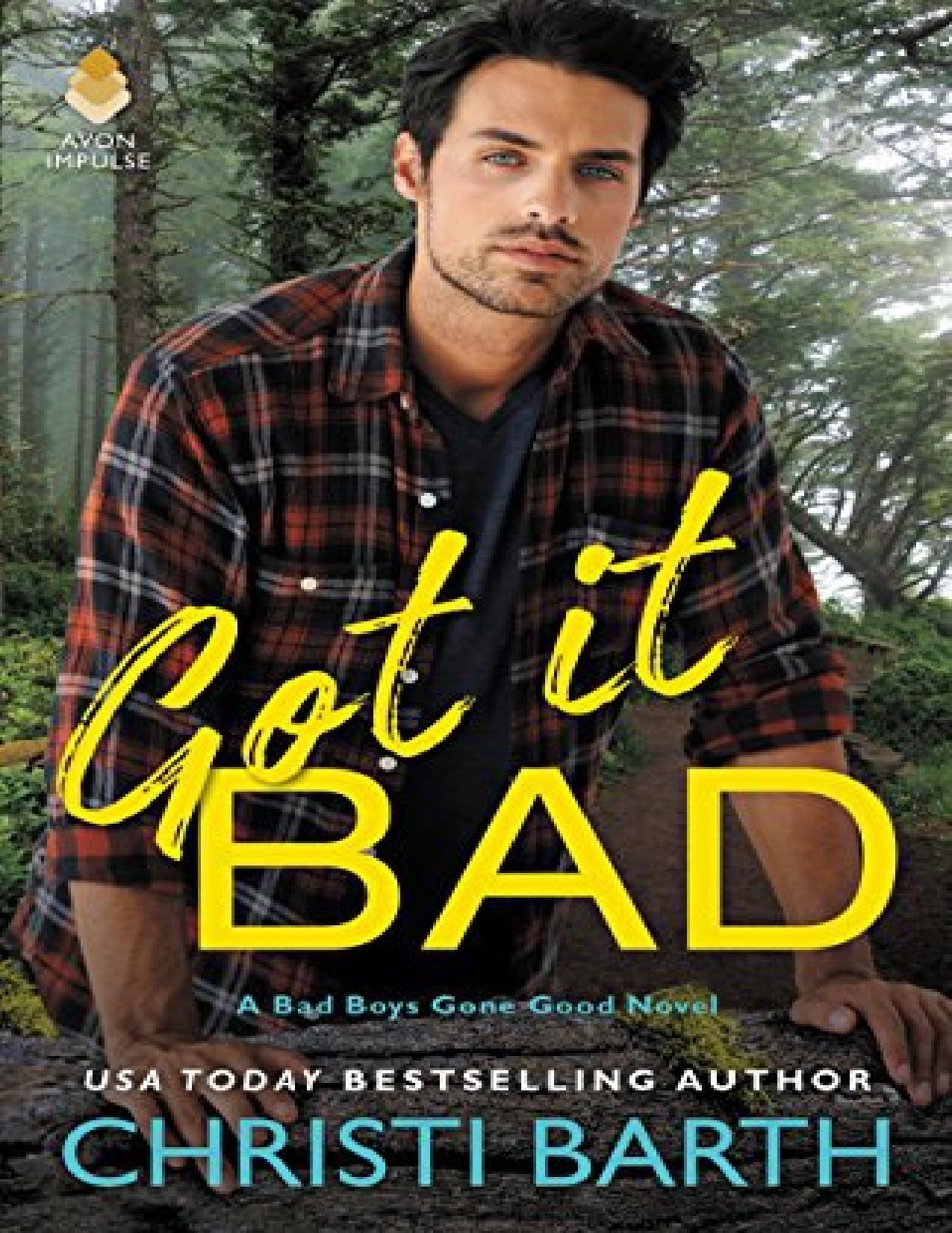 Got It Bad (Bad Boys Gone Good #3)