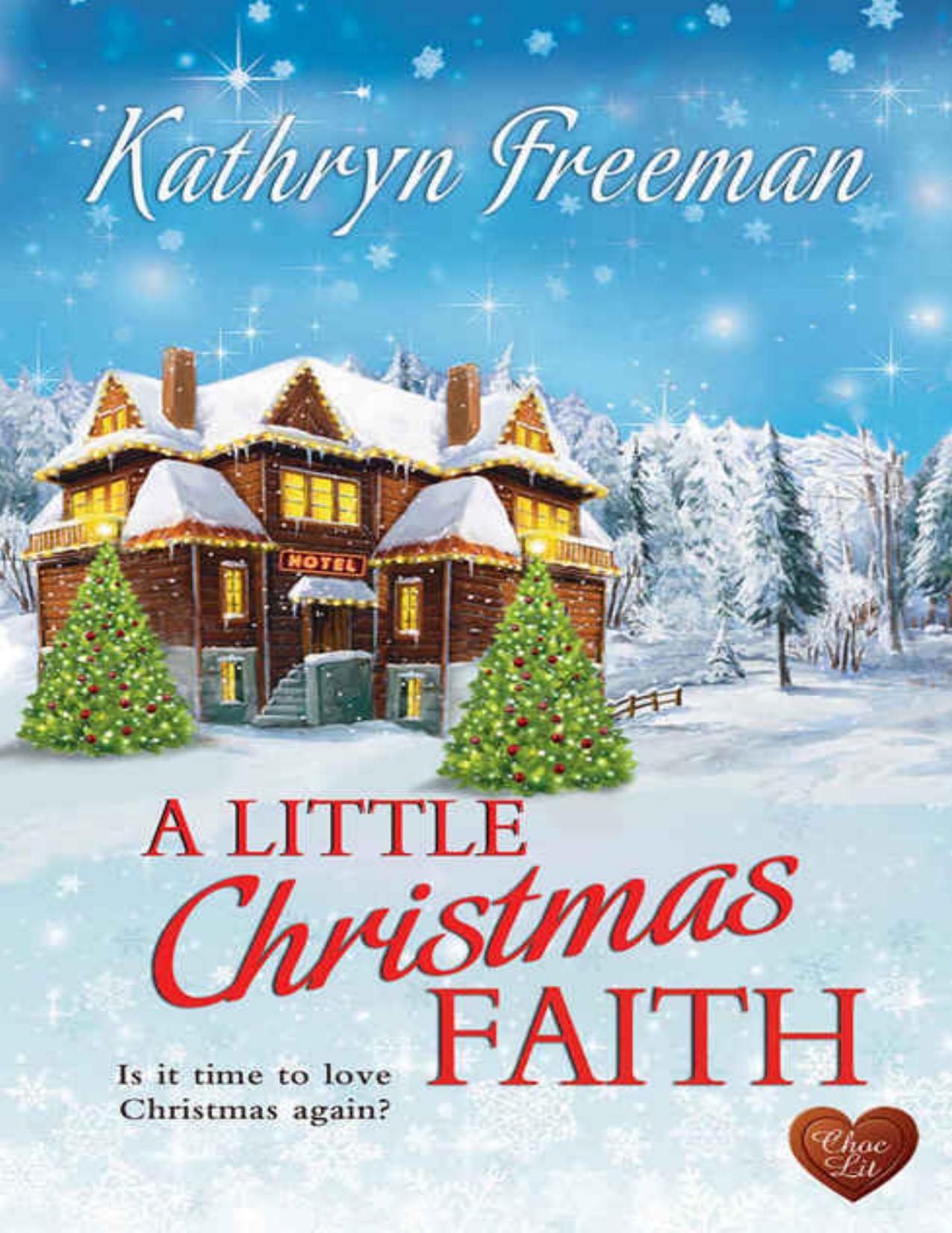 A Little Christmas Faith (Choc Lit): The perfect cozy feel good Christmas story (Christmas Wishes Book 1)