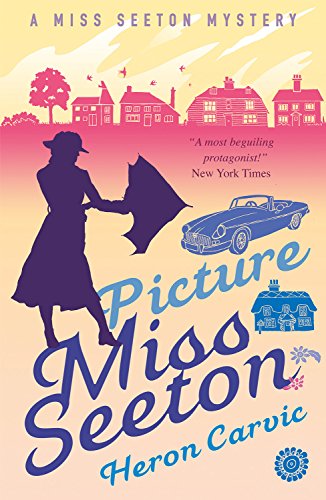 Picture Miss Seeton (A Miss Seeton Mystery Book 1)