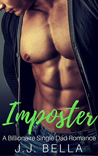 Imposter: A Billionaire Single Dad Romance (Faking It Series Book 3)