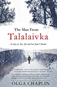 The Man From Talalaivka: A story of love, life and loss from Ukraine