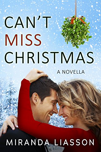 CAN'T MISS CHRISTMAS: A NOVELLA (Mirror Lake)