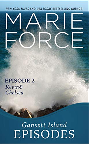 Gansett Island Episode 2: Kevin &amp; Chelsea (Gansett Island Series Book 18)