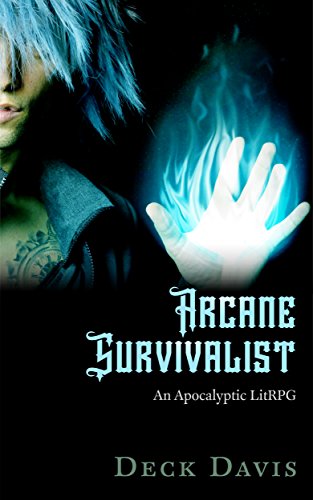 Arcane Survivalist: An Apocalyptic LitRPG / Gamelit Series