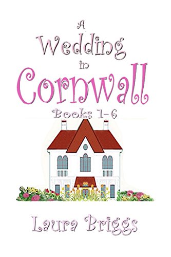 A Wedding in Cornwall (Books 1-6) (A Wedding in Cornwall Boxset Book 1)