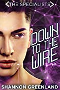 Down to the Wire: A Teen Spy Thriller (The Specialists Series Book 2)