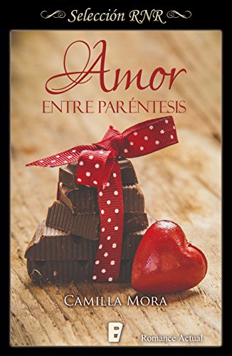Amor entre par&eacute;ntesis (Corazones en Manhattan 4) (Spanish Edition)
