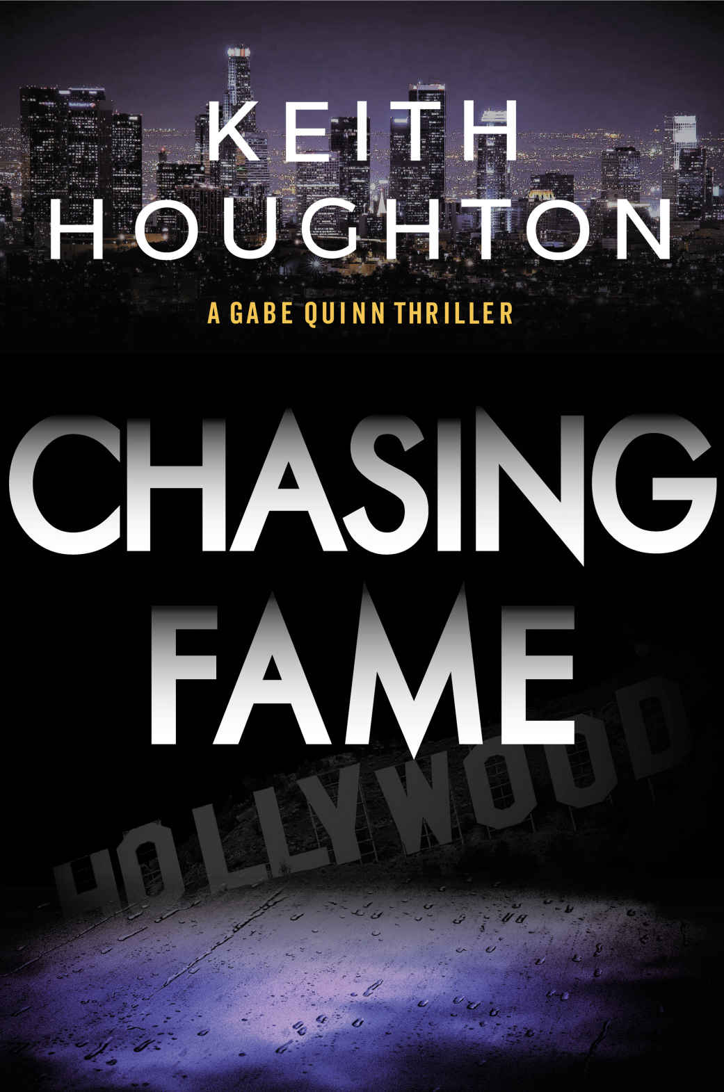 Chasing Fame: A gripping Gabe Quinn Prequel Novella with a killer thriller twist.