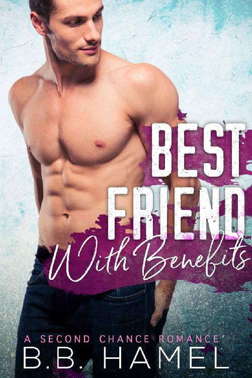 Best Friend With Benefits: A Second Chance Romance