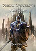 Camelot Overthrown: An Arthurian LitRPG (Camelot LitRPG Book 1)