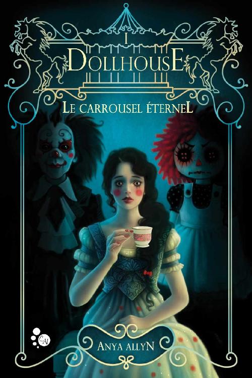 Dollhouse: Le Carrousel éternel (Cheshire) (French Edition)