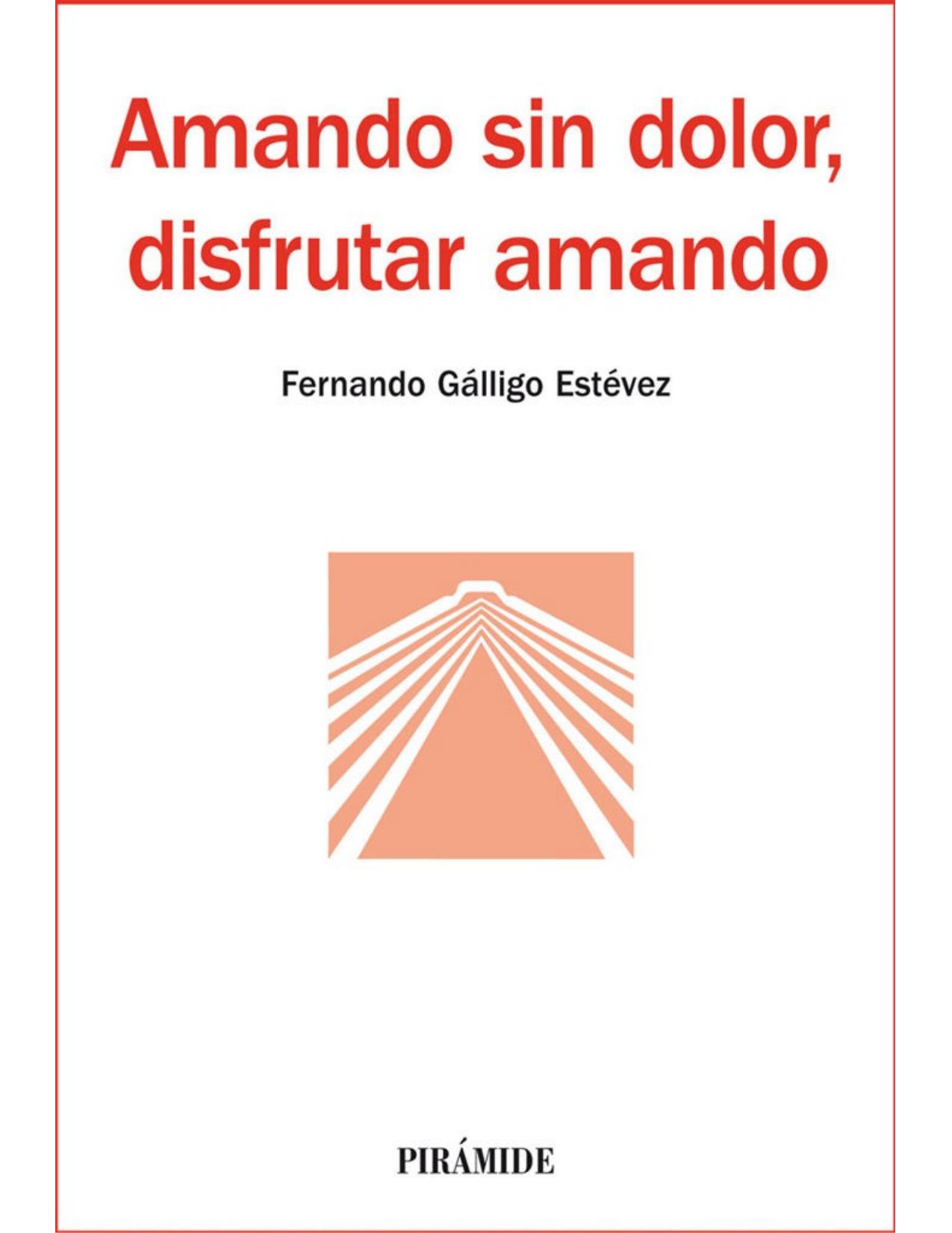 Amando sin dolor, disfrutar amando (Spanish Edition)