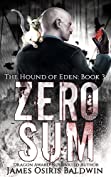 Zero Sum: An Alexi Sokolsky Supernatural Thriller (Alexi Sokolsky: Hound of Eden Book 3)