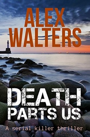 Death Parts Us: a serial killer thriller (DI Alec McKay Book 2)