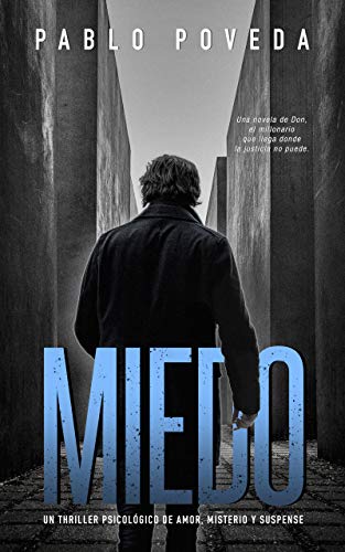 Miedo: Una novela de Don, el millonario que llega donde la justicia no puede: Un thriller psicol&oacute;gico (Thriller, acci&oacute;n y misterio n&ordm; 3) (Spanish Edition)