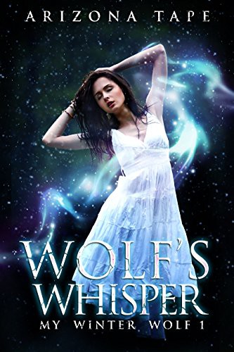 Wolf's Whisper (My Winter Wolf #1)