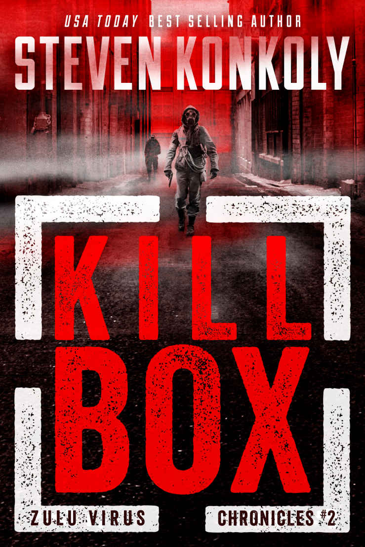 KILL BOX: A Post-Apocalyptic Conspiracy Thriller (The Zulu Virus Chronicles Book 2)