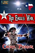 Red Eagle's War (Texas Legacy Book 1)