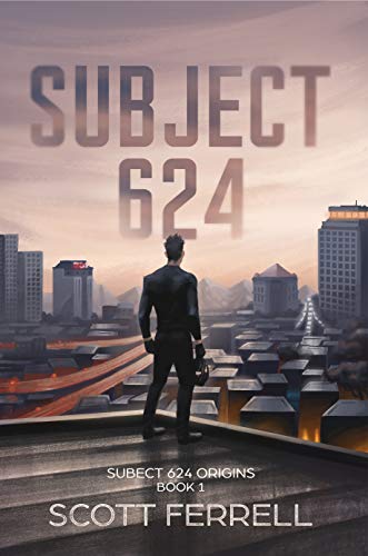 Subject 624 (Subject 624 Origins Book 1)