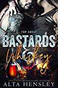 Bastards &amp; Whiskey (Top Shelf Book 1)