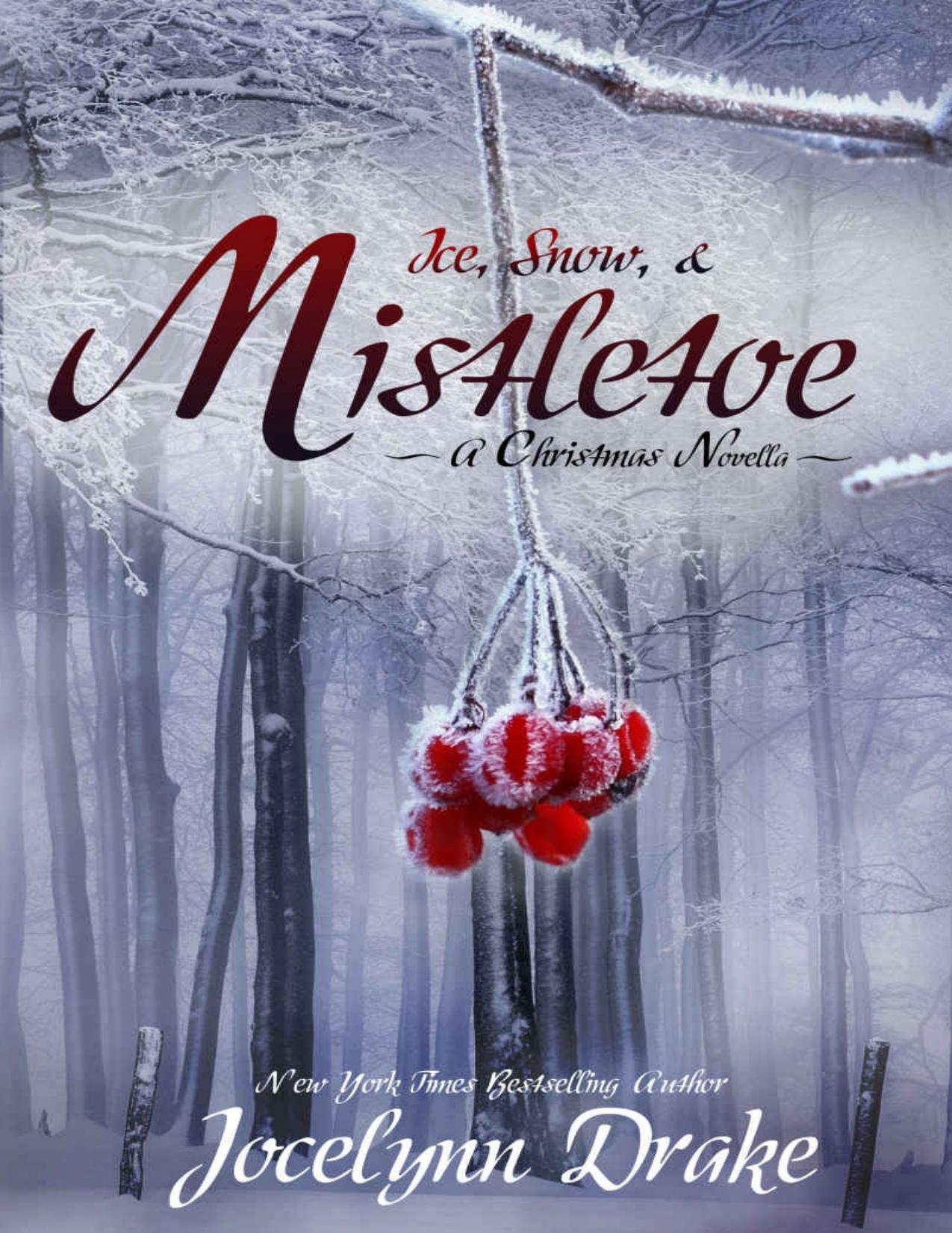 Ice, Snow, & Mistletoe (Ice and Snow Christmas Book 2)