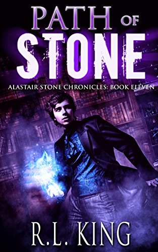 Path of Stone: An Alastair Stone Urban Fantasy Novel (Alastair Stone Chronicles Book 11) (The Alastair Stone Chronicles)