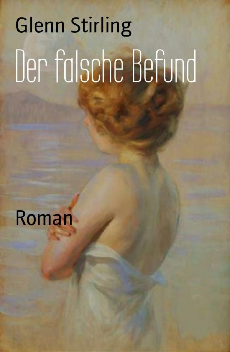 Der falsche Befund: Roman (German Edition)