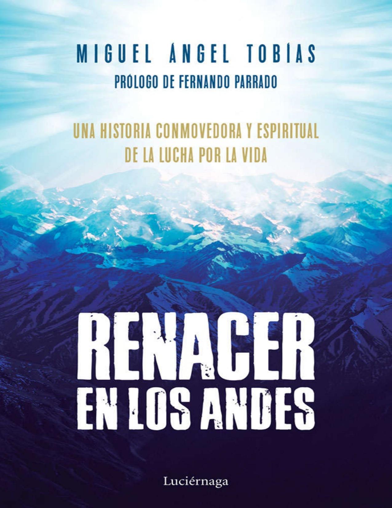 Renacer en los Andes: Una historia conmovedora y espiritual de la lucha por la vida (Spanish Edition)