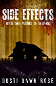 Side Effects: Book Two: Visions of Despair