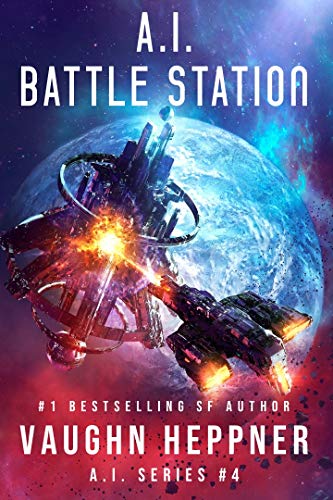 A.I. Battle Station (The A.I. Series Book 4)