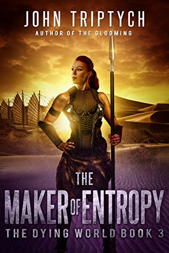 The Maker of Entropy (The Dying World Book 3)